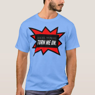 Camiseta El Talón Me Enciende