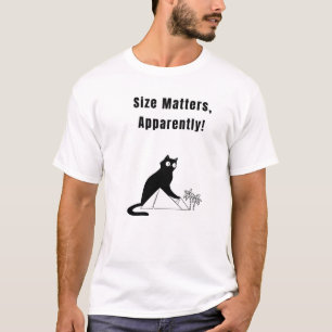 Camiseta ¡El tamaño importa, al parecer! Gato gracioso