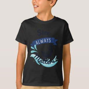Camiseta El Tamaño Siempre Es El Engranaje De Pesca. Pegati