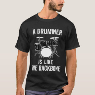 Camiseta El tambor es como el percusionista de la espina do