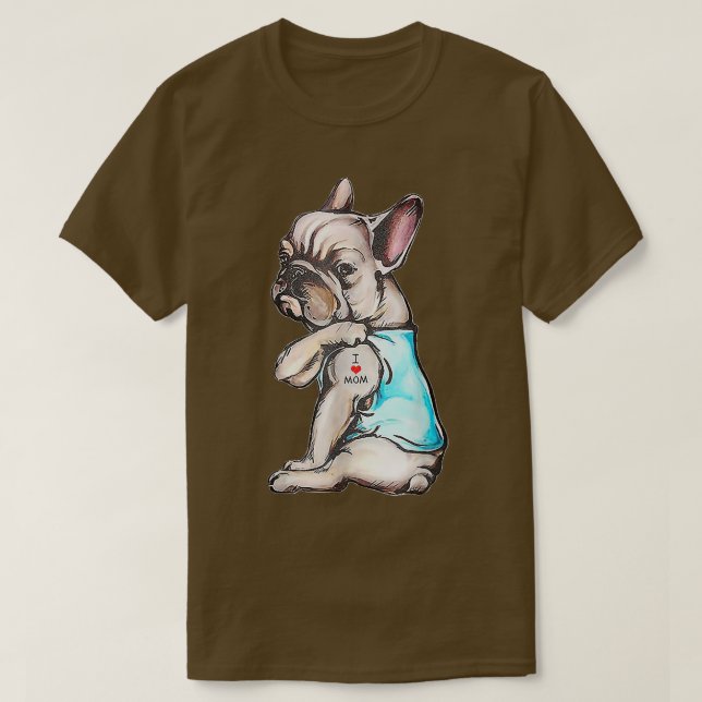 Camiseta El tatuaje del Bulldog francés me encanta la madre (Diseño del anverso)