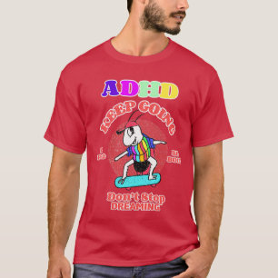 Camiseta El TDAH Cute es asombroso Seguir siendo audaz y Do