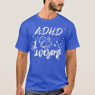 Camiseta El TDAH es increíblemente divertido para el TDAH G