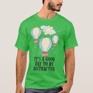 Camiseta El TDAH es un buen día para distraer la atención D
