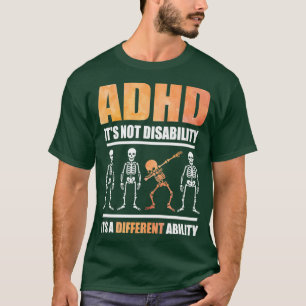 Camiseta El TDAH No Es Una Discapacidad Es Una Capacidad Di