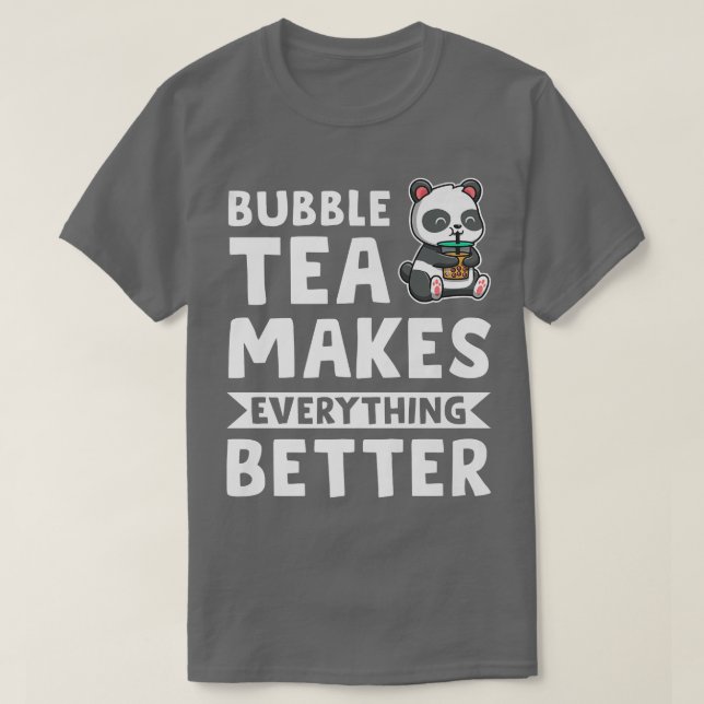 Camiseta el té de burbuja lo hace todo Bubble tea Merch 491 (Diseño del anverso)