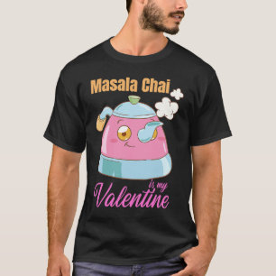 Camiseta El té de café Chai es mi plato de San Valentín ind