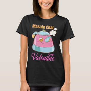 Camiseta El té de café Chai es mi plato de San Valentín ind