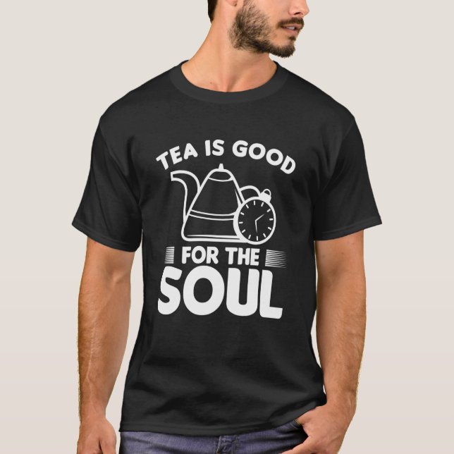 Camiseta El Té Es Bueno Para El Soul I Tea (Anverso)