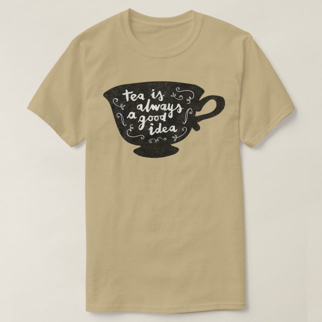 Camiseta El Té Es Siempre Una Buena Idea 18 (Diseño del anverso)