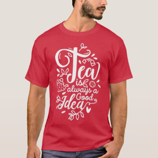 Camiseta El té es siempre una buena idea 6
