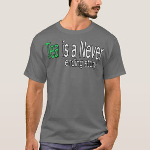 Camiseta El té es una cita histórica sin fin