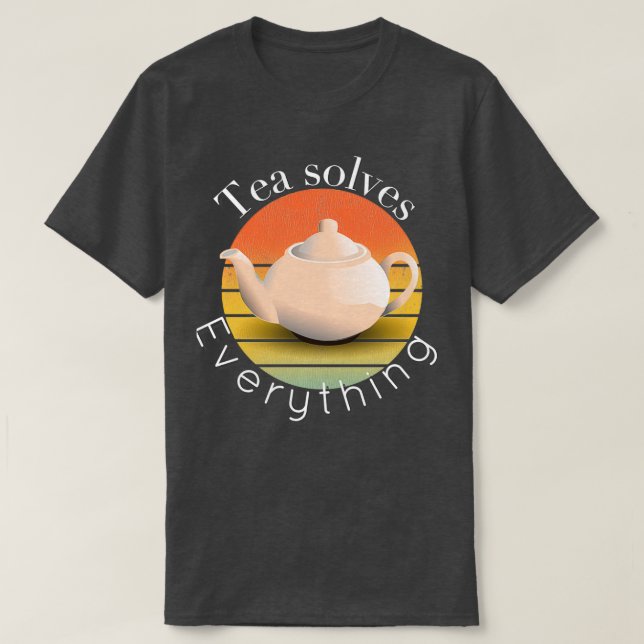 Camiseta El té lo resuelve todo 48 1 (Diseño del anverso)