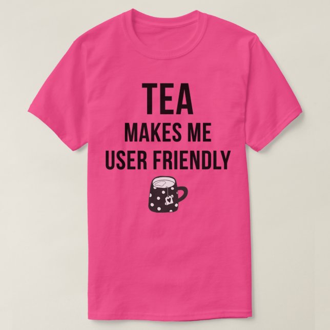 Camiseta El té me hace más fácil de usar (Diseño del anverso)