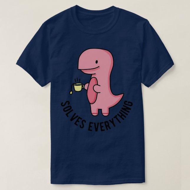 Camiseta El té resuelve todo lo divertido del té de dinosau (Diseño del anverso)