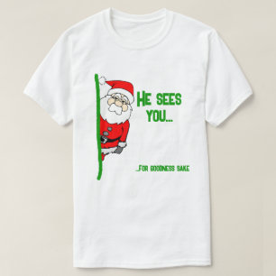Camiseta Él Te Ve... (Por Buena Buena Suerte) Santa.
