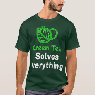 Camiseta El té verde resuelve todo divertido