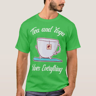 Camiseta El té y el yoga lo resuelven todo con un vaso de t
