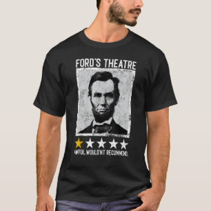 Camiseta El teatro de Abraham Lincoln Ford no recomendaría