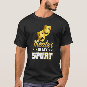 Camiseta El teatro es mi teatro deportivo