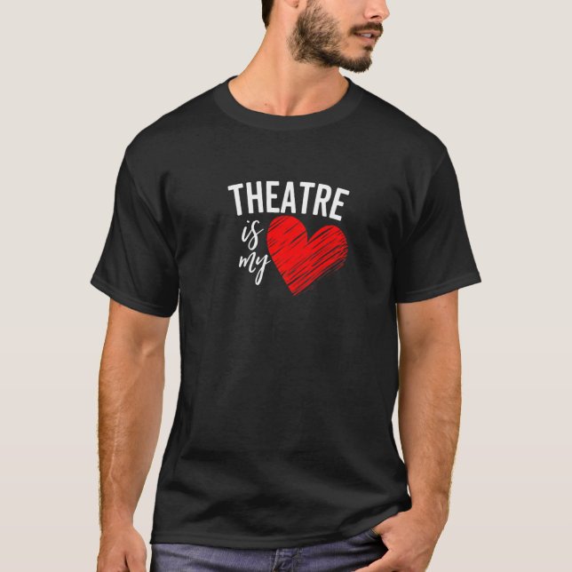 Camiseta El Teatro Es Mi Vida Amar A Broadway Dr. (Anverso)