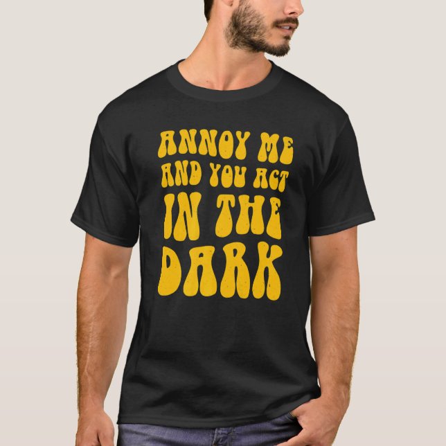 Camiseta El Teatro Tecnológico Annoy Y Tú Actuas En La Oscu (Anverso)