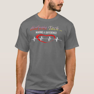 Camiseta El técnico de diálisis debe ver el regalo de mi co