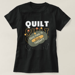 Camiseta El tejido personalizado es mi terapia Quilt Funny