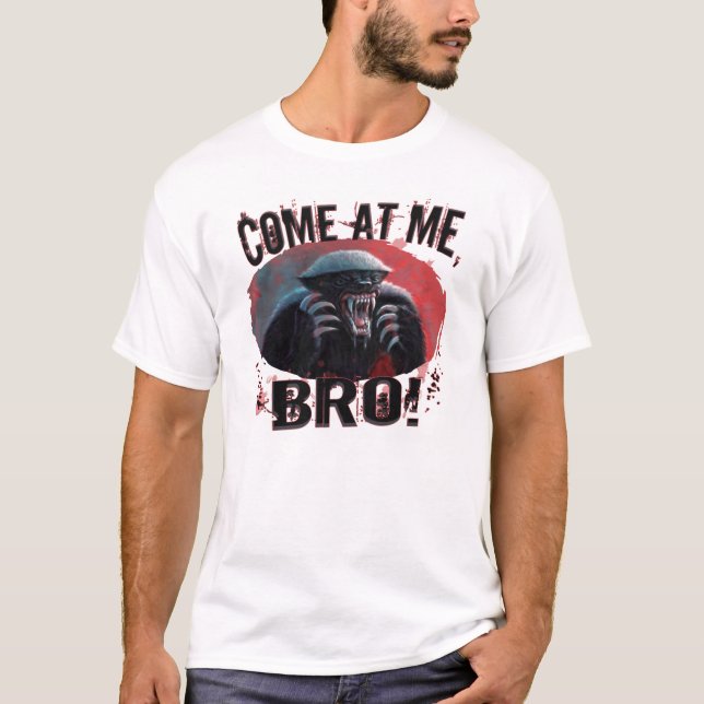 Camiseta El tejón de miel viene en mí, Bro (Anverso)