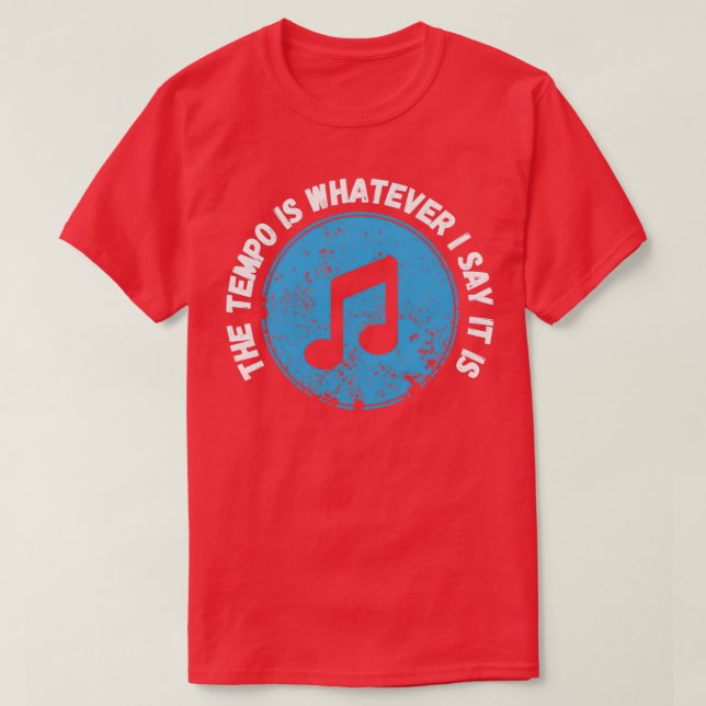Camiseta El Tempo Es Lo Que Diga Que Es Divertido Tambores  (Diseño del anverso)
