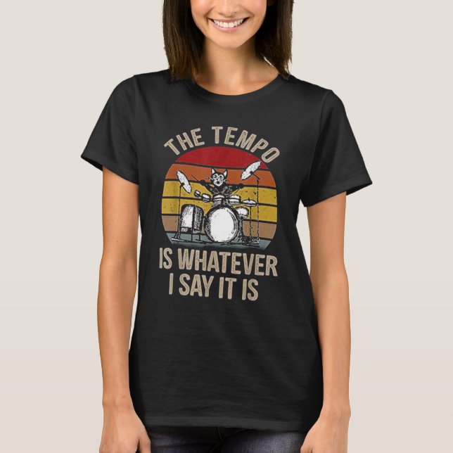 Camiseta El Tempo Es Lo Que Digo Es Drum Drummin. (Anverso)