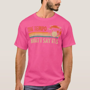 Camiseta El Tempo Es Lo Que Digo Es Percusión De Beber D
