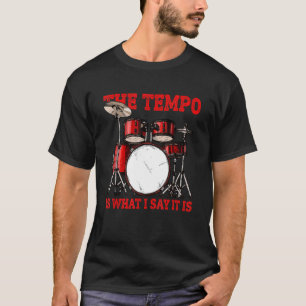 Camiseta El Tempo Es Lo Que Digo Que Son Hombres Beber Muje