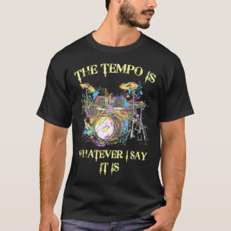 Camiseta El Tempo Es Lo Que Digo Que Son Tambores
