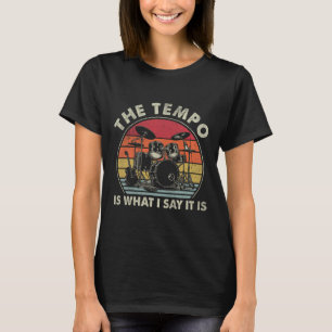 Camiseta El Tempo Es Lo Que Yo Digo Que Es Divertido Bateri