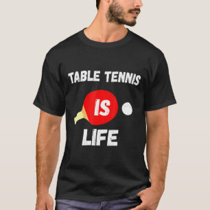 Camiseta El Tenis De Mesa Es El Ping Pong Paddle Ping