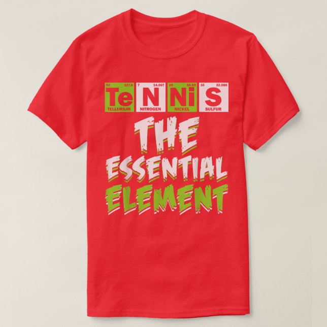 Camiseta El Tenis El Elemento Esencial Del Tenis La Ciencia (Diseño del anverso)