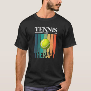 Camiseta El Tenis Es Mi Pelota Terapéutica De Tenis