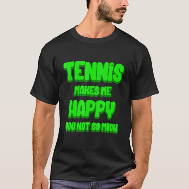 Camiseta El tenis me hace feliz juego de torneos deportivos (Anverso)