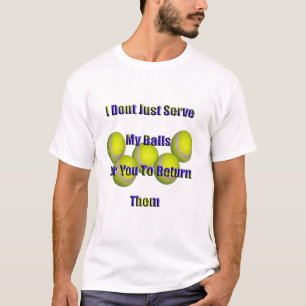 Camiseta El tenis no me devuelve las bolas,