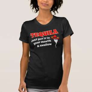 CAMISETA EL TEQUILA, ACABA DE PONERLO EN SU BOCA Y TRAGO
