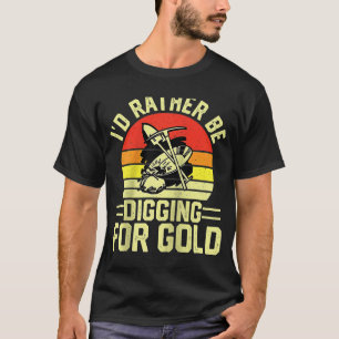 Camiseta El tesoro de Huntin del dragador de oro para miner