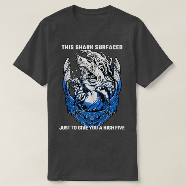 Camiseta El Tiburón Dice Que Este Tiburón Surgió Sólo Para  (Diseño del anverso)