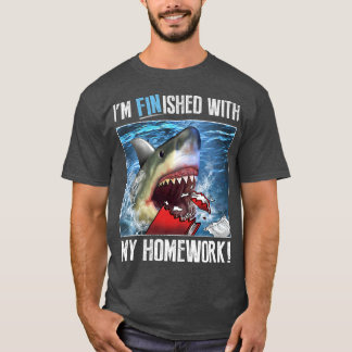 Camiseta El Tiburón Gráfico De Moda Terminó Con Mi Tarea