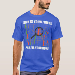 Camiseta El Tiempo De Negociación Diaria Es El Impulso De T