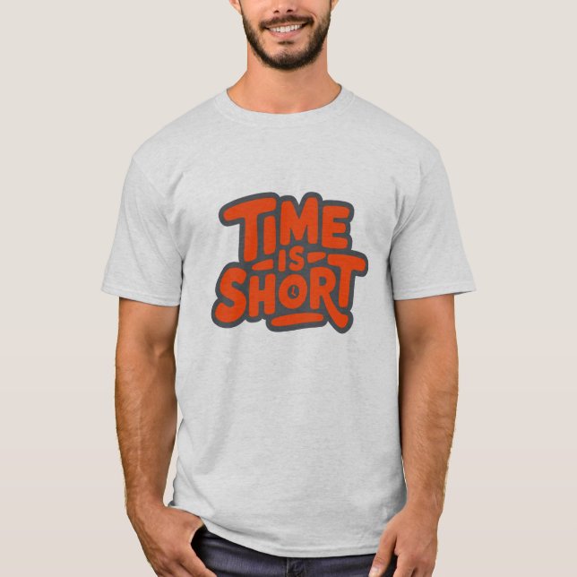 Camiseta El tiempo es corto (Anverso)