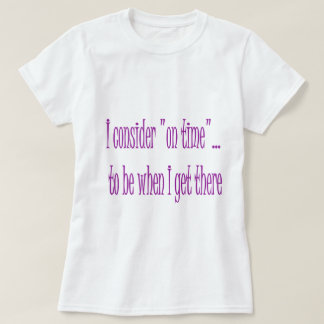 Camiseta El tiempo es cuando consigo allí