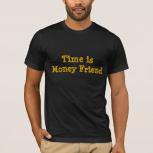 Camiseta El tiempo es oro amigo
