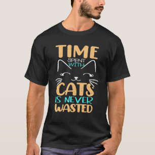 Camiseta El Tiempo Gastado En Gatos Nunca Se Desperdicia Co