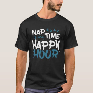 Camiseta El Tiempo Nap Es Mi Escuela De Hora Feliz O Escuel